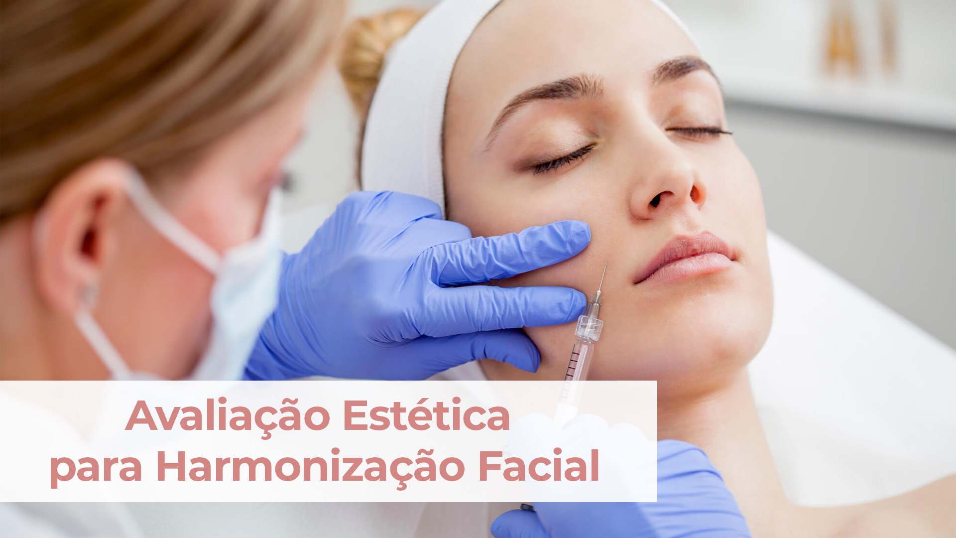 Avaliação Estética para Harmonização Facial