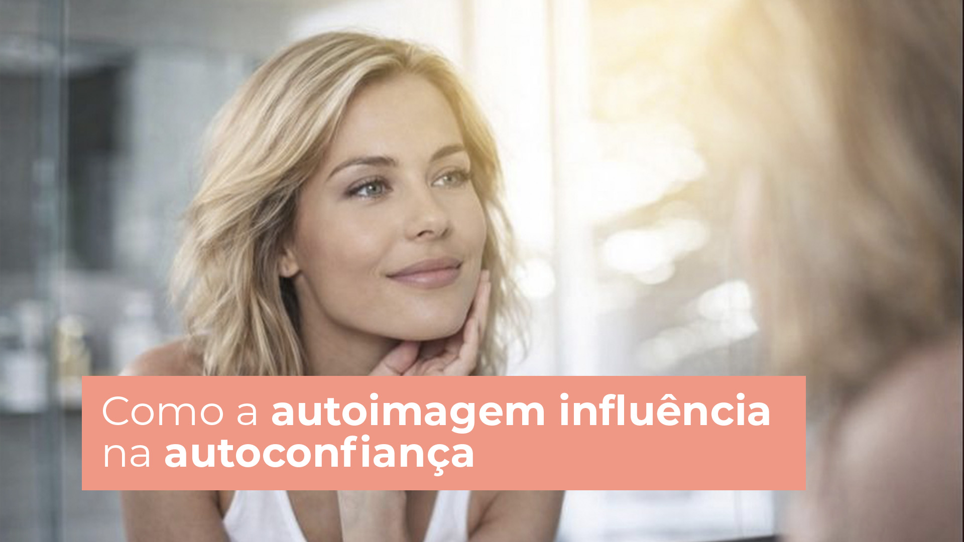 Como a autoimagem influência na autoconfiança