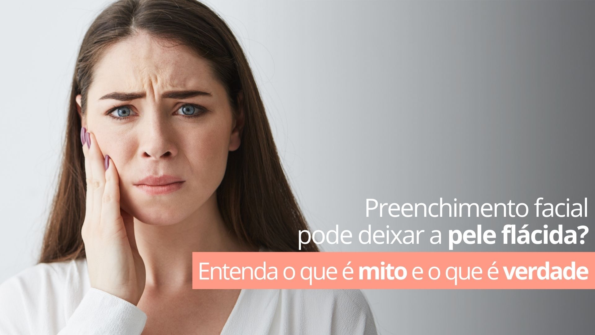 Preenchimento facial pode deixar a pele flácida? Entenda o que é mito e o que é verdade